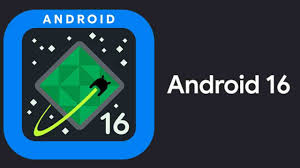 জুনে আসছে অ্যান্ড্রয়েড ১৬: গুগলের নতুন চমক